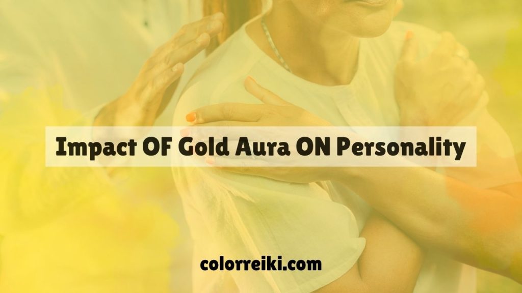 impact of gold aura on personality