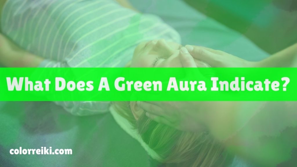 what does a green aura indicate