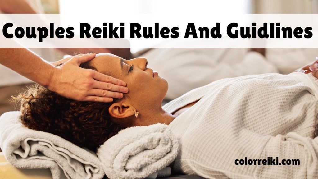 couples reiki rules and guidelines