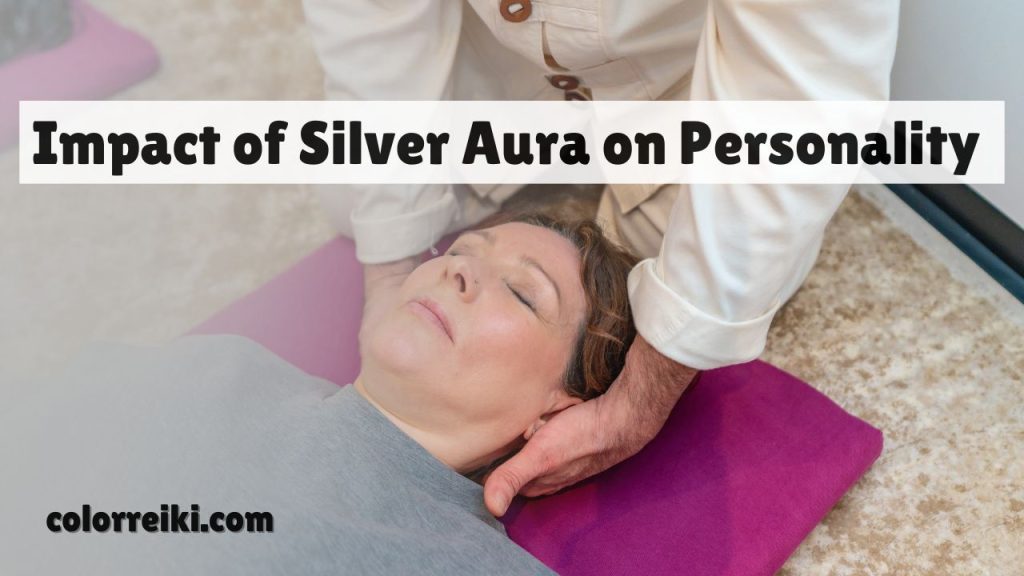 impact of silver aura on personality