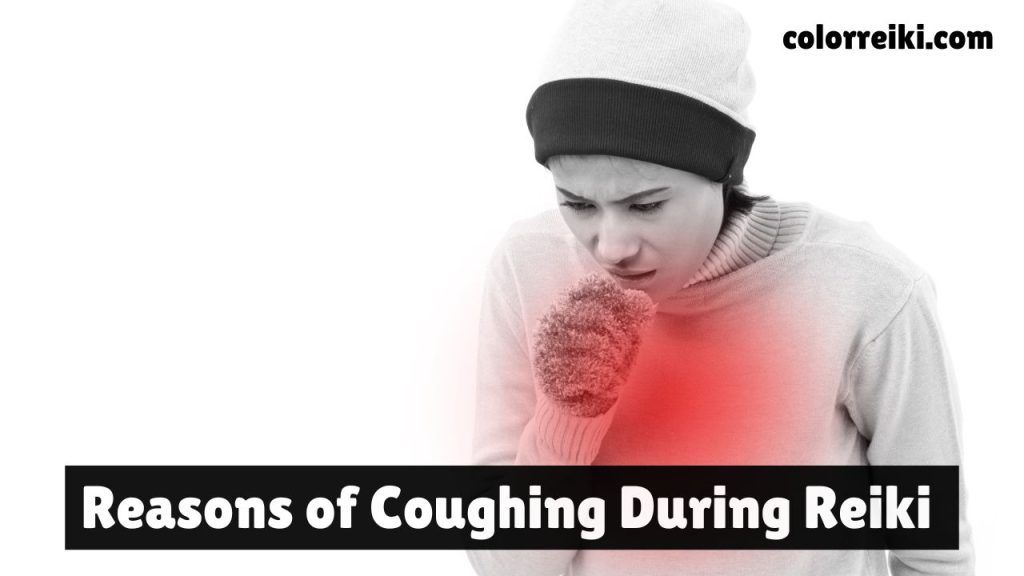 reasons of coughing during reiki