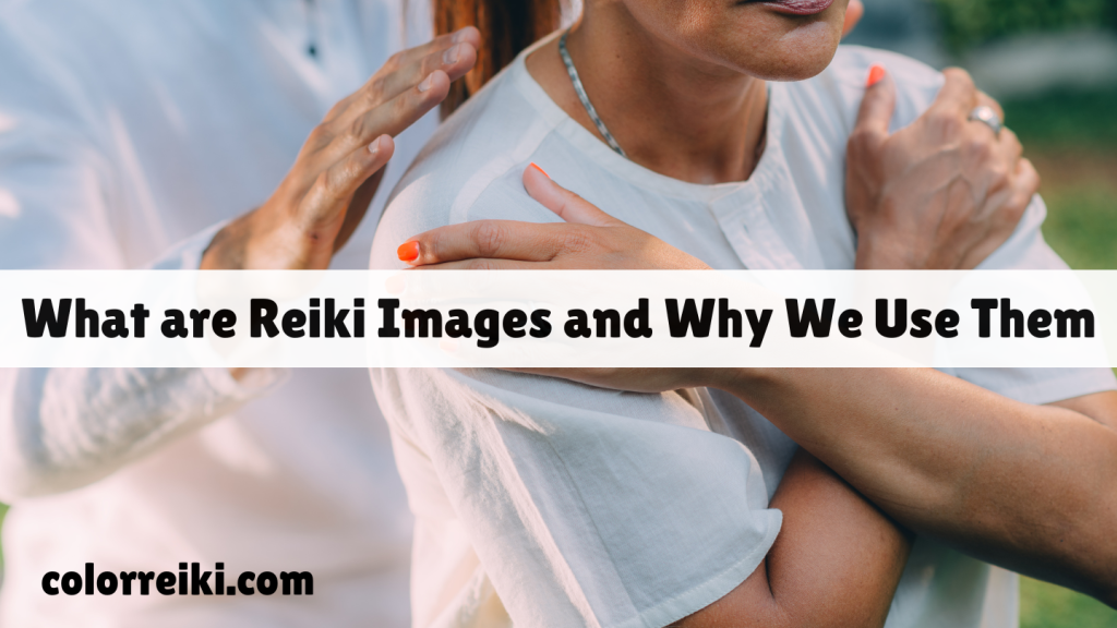 what are reiki images and why we use them