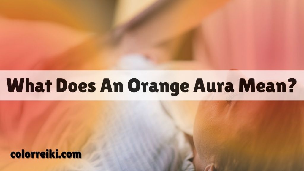 what does an orange aura mean