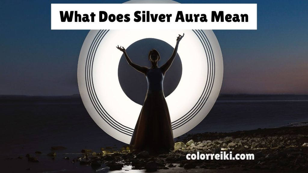 what does silver aura mean