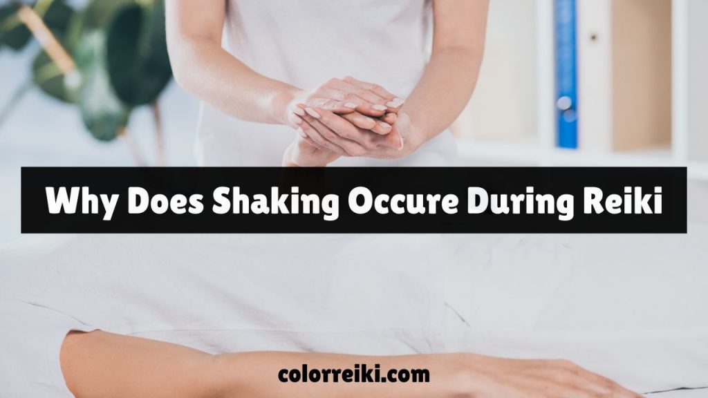 why shaking occur during reiki