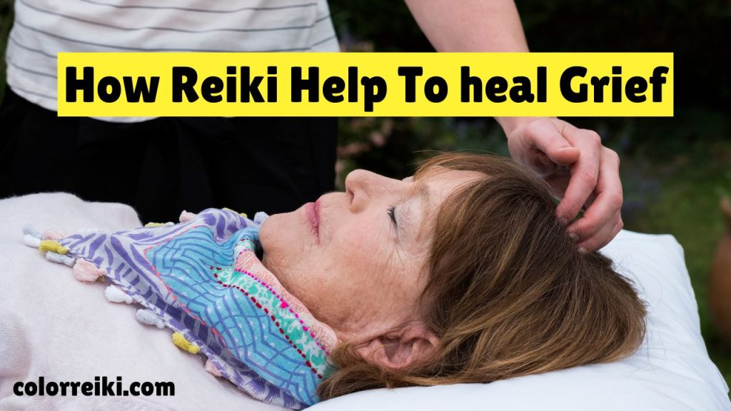 how reiki help to heal grief