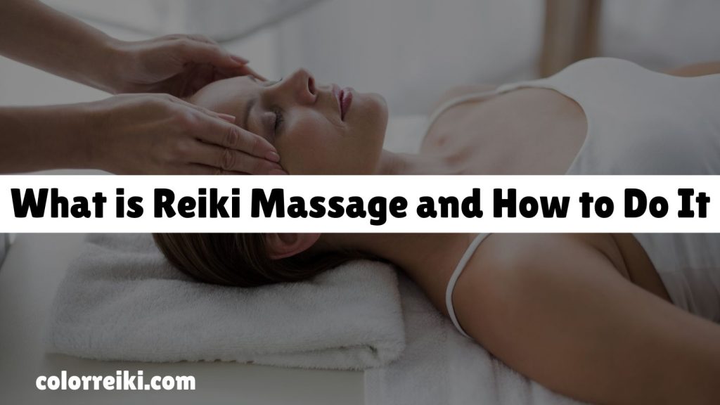 what is reiki massage and how to do it