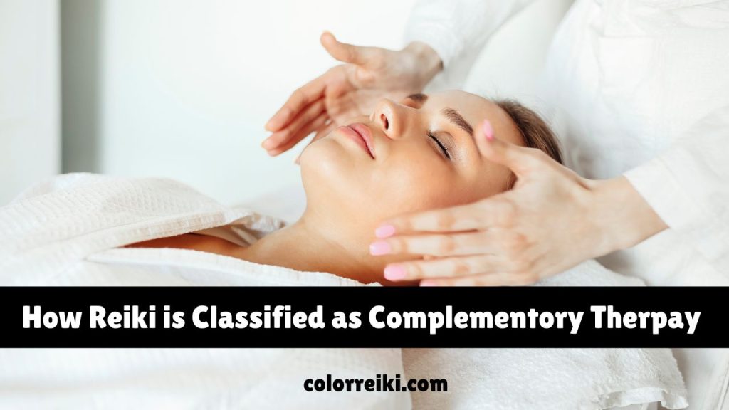 how reiki is classified as complementary therapy