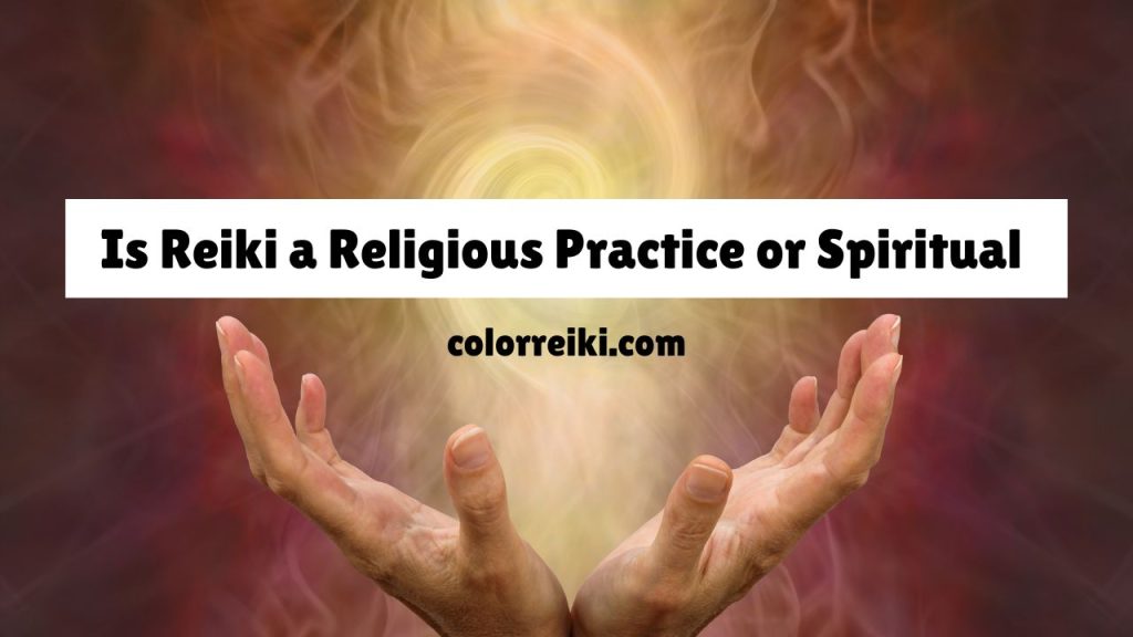 is reiki a religious practice or spiritual