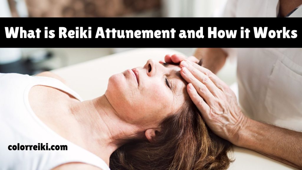 what is reiki attunement and how it works