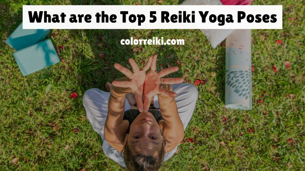 what are the top 5 reiki yoga poses